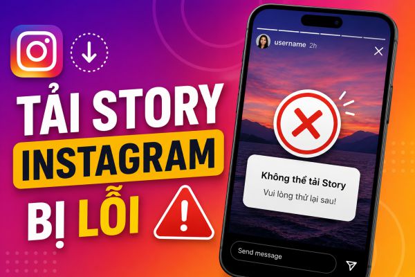 Tải Story Instagram Bị Lỗi