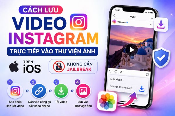 Cách Lưu Video Instagram Trực Tiếp Vào Thư Viện Ảnh Trên iOS
